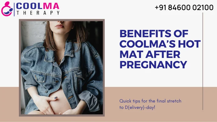 Benefits Of CoolMa’s Hot Mat After Pregnancy